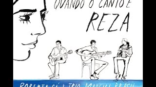 Roberta Sá & Trio Madeira Brasil - Quando o Canto é Reza (2010)