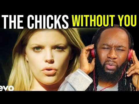 Those Harmonies are INSANE! | The Chicks - Without You | FIRST TIME HEARING