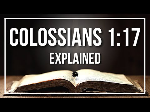 COLOSSIANS 1:17 Explained | COLOSSIANS 1:17 Meaning According to the Bible [KJV]