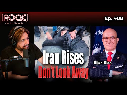Roqe Ep. 408 - IRAN RISES - Don't Look Away - Bijan Kian