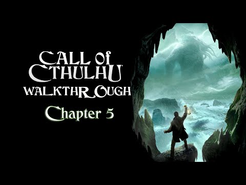 [HD] Call of Cthulhu - Walkthrough: Chapter 5 - The asylum [No Commentary]
