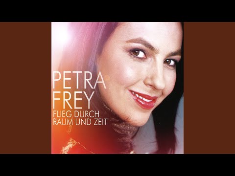 Flieg Durch Raum Und Zeit - Petra Frey