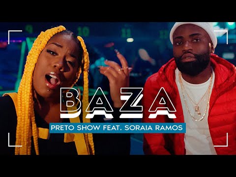 Preto Show (feat. Soraia Ramos) - Baza (Videoclipe Oficial)