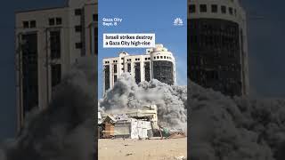 Israeli strikes destroy a Gaza City high-rise