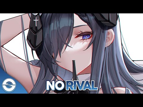 Nightcore - No Rival - (Lyrics) [1 hour]