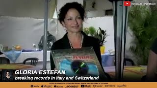 Gloria Estefan breaking records in Italy and Switzerland