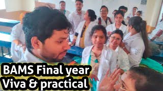 BAMS Final Year (4th Prof) || Viva and Practical Examination || Last Day of BAMS