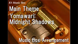 Download lagu Main Theme/Yomawari: Midnight Shadows [Music Box] mp3