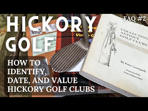 How to Identify, Date, and Value Hickory Golf Clubs - FAQ #2