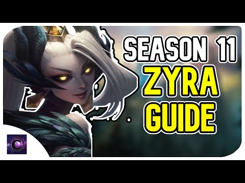 SEASON 11 ZYRA GUIDE | HOW TO DOMINATE NEXT SEASON!! | League of Legends