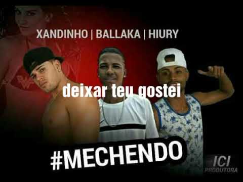 Balaka do charme xandinho e hiury - mechendo