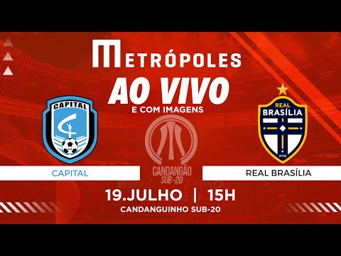 CANDANGÃO SUB-20 AO VIVO COM IMAGENS: CAPITAL x REAL BRASÍLIA - 19/07/2025