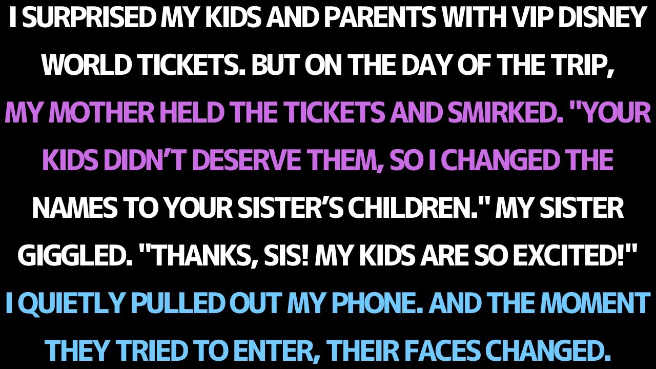 MY MOTHER STOLE MY KIDS' DISNEY VIP TICKETS FOR MY SISTER'S CHILDREN… BUT SHE DIDN’T EXPECT THIS!