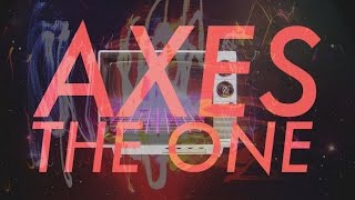 Axes - The One (Official Video)
