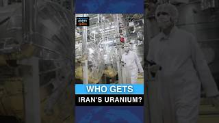 Who Gets Iran's Uranium
