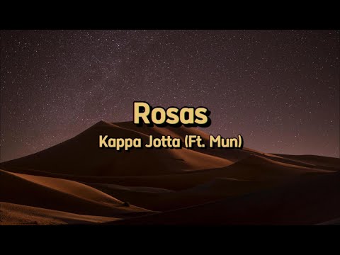 Rosas - KAPPA JOTTA (ft. MUN) Letra