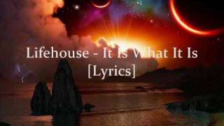 Lifehouse - It Is What It Is (lyrics)