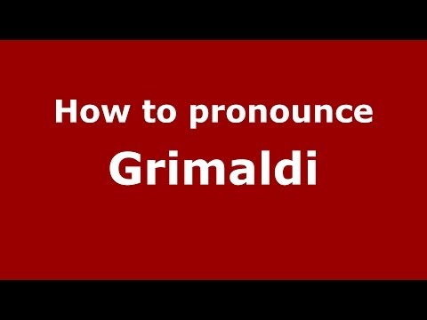 How to Pronounce Grimaldi - PronounceNames.com
