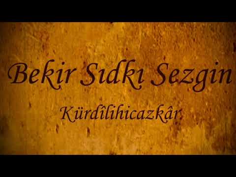 Bekir Sıdkı Sezgin [172] Kürdîlihicazkâr Şarkı [ Rifat Bey ] Bu şeb recâ-yı dil ol dil-rübâya…