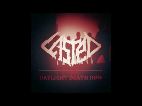 CASTED - Daylight Death Row