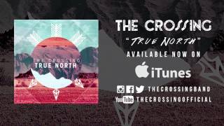 The Crossing-True North Audio