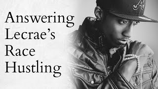Answering Lecrae's Race Hustling