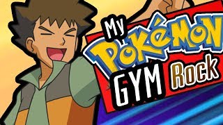 What If You Were A Pokemon Gym Leader? - Rock