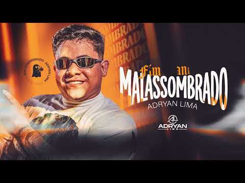 ADRYAN LIMA - FIM DE ANO DO MALASSOMBRADO - BREGA