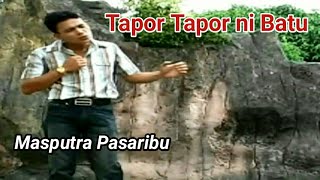 Download lagu TAPOR TAPOR NI BATU - Lagu Tapsel - MASPUTRA PASARIBU mp3