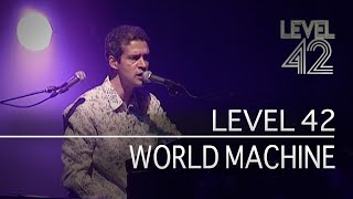 Level 42 - World Machine (Live In Oxford 2006)