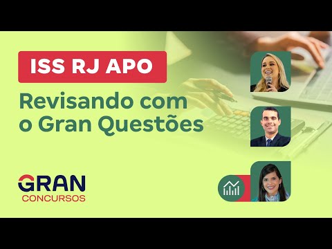 Concurso ISS RJ APO - Revisando com o Gran Questões