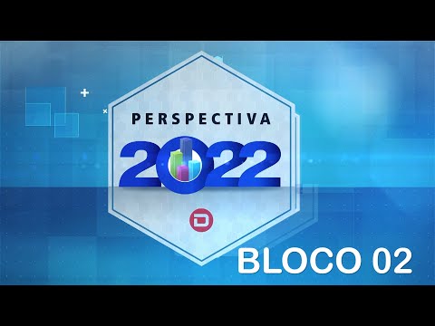 Perspectiva 2022 - Bloco 02