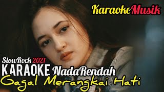 Download lagu GAGAL MERANGKAI HATI (KARAOKE NADA RENDAH)  VIDEO CINEMATIC SEDIH 2021 mp3