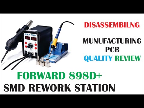 FORWARD 898D+ SMD REWORK STATION DISASSEMBLE AND PCB QUALITY REVIEW