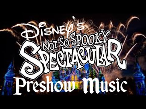 Magic Kingdom - Disney's Not So Spooky Spectacular Preshow Music. BMG Announcements