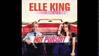 Elle King - Catch Us If You Can