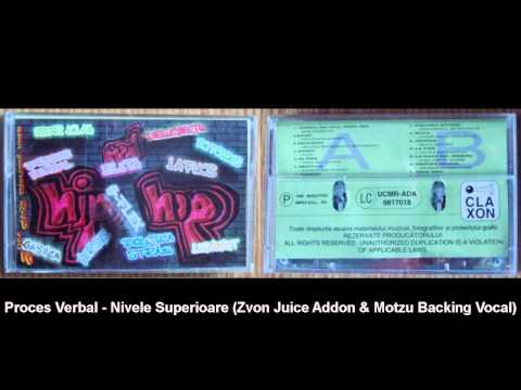 Proces Verbal - Nivele Superioare (Zvon Juice Addon & Motzu Backing Vocal)