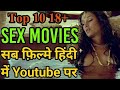 Top 10 Best 18 Hindi Sex Movies Top 10 Best 18 Adult Hindi Movies Hindi Adult Movies