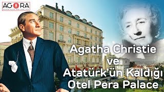 Agatha Christie ve Atatürk'ün Kaldığı Otel // Pera Palace
