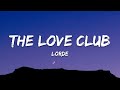 Lorde The Love Club Lyrics