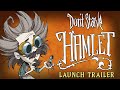 Don't Starve: Hamlet (Launch Trailer)