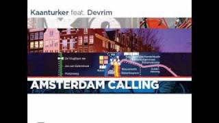 Kaanturker feat. Devrim - Amsterdam Calling (Sezer Uysal Remix) - LuPS Records