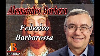 Alessandro Barbero - Federico I il Barbarossa