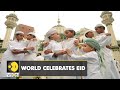 Thousands Offer Prayers As The World Celebrates Eid Al Adha World English News WION