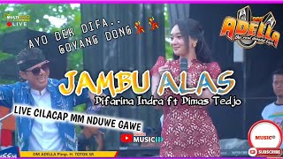 Download lagu ADELLA CILACAP - Dimas tedjo ft Difarina indra - JAMBU ALAS mp3