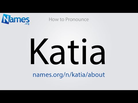 How to Pronounce Katia