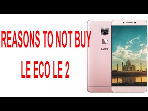 Reasons To Not Buy Le Eco Le 2