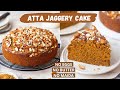 Eggless Atta Cake With Jaggery | No White Sugar, No Egg, No Butter, No Maida | Whole Wheat Cake