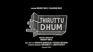 Thiruttu Dhum | A One Minute Short Film