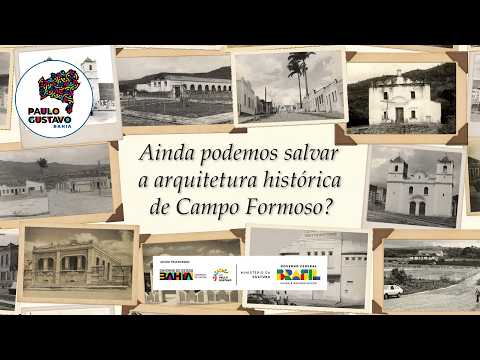 Ainda podemos salvar a arquitetura histórica de Campo Formoso?